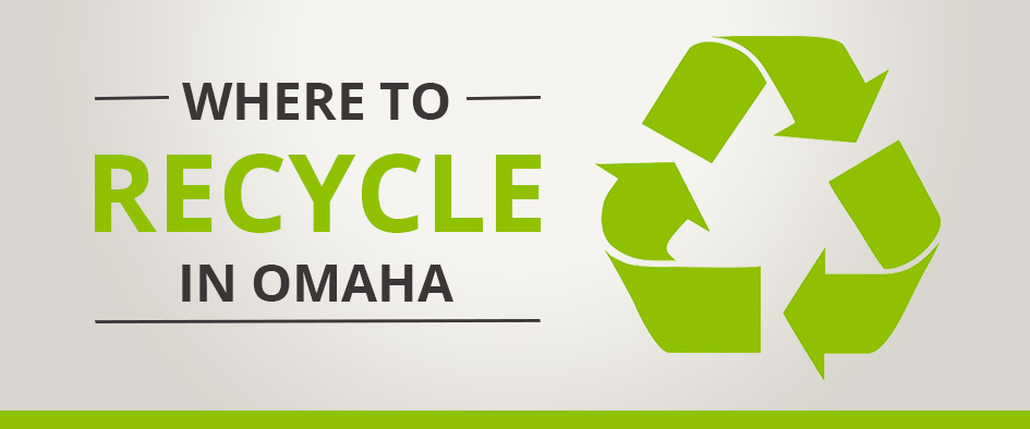 Where to Recycle in Omaha